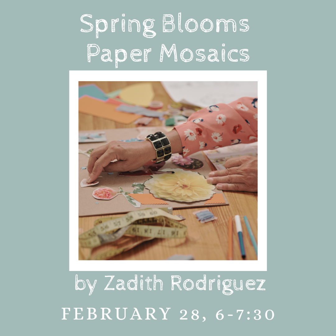 Spring Blooms Paper Mosaic Workshop