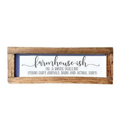 Farmhouse-ish, Funny Quote Sign, Handmade Wooden Framed  Sign